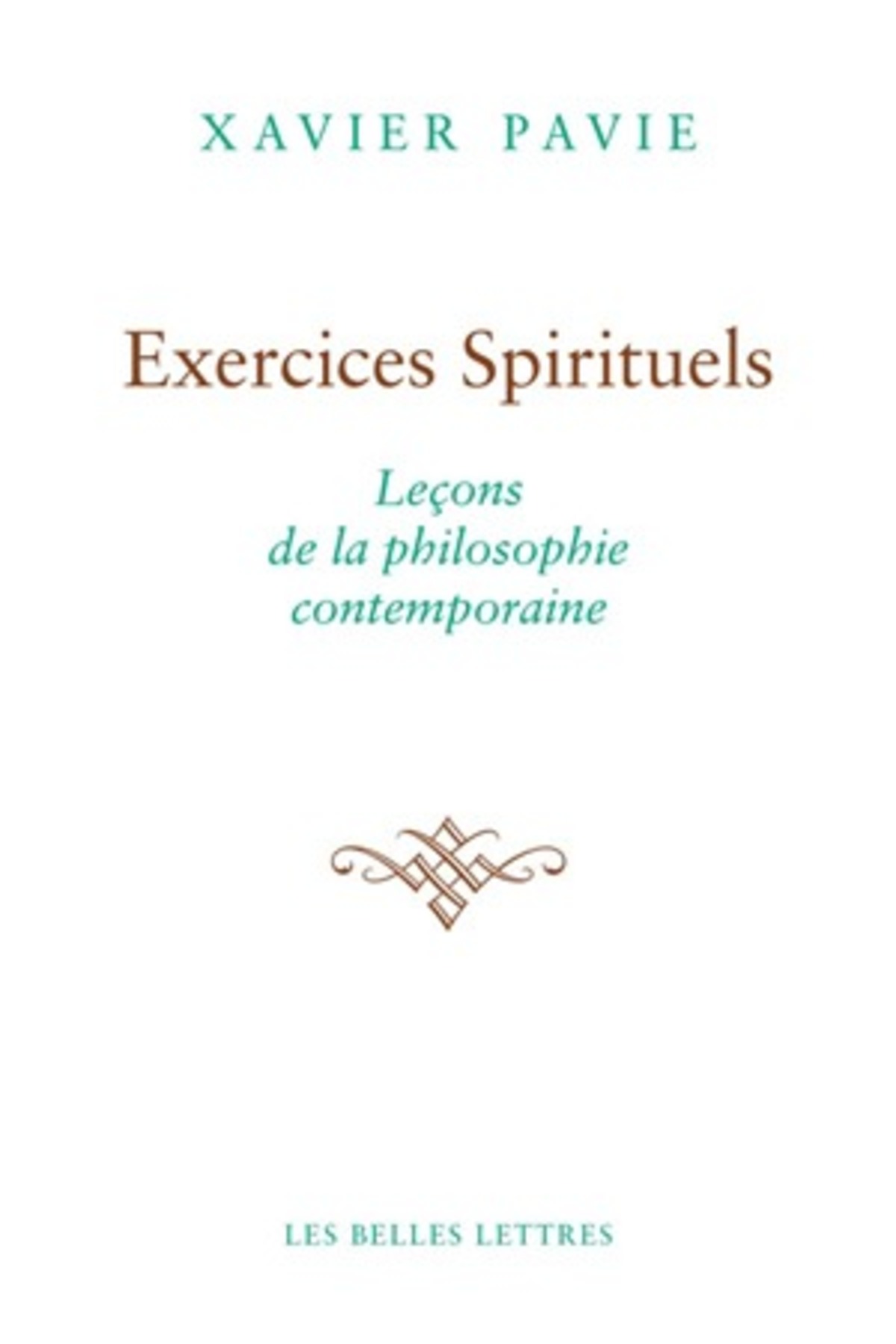 Exercices spirituels. Leçons de la philosophie contemporaine