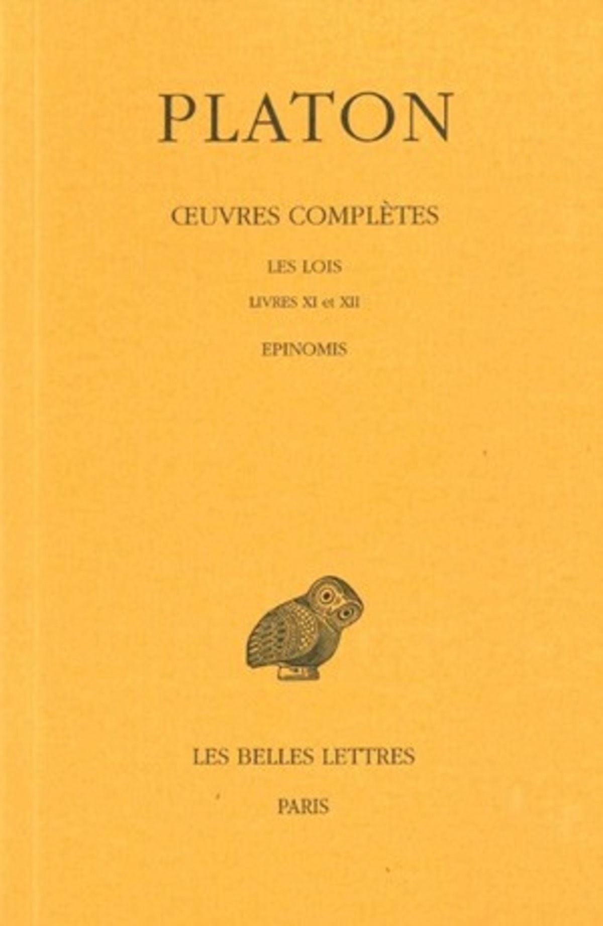 Œuvres complètes. Tome XII, 2e partie: Les Lois, Livres XI-XII - Epinomis