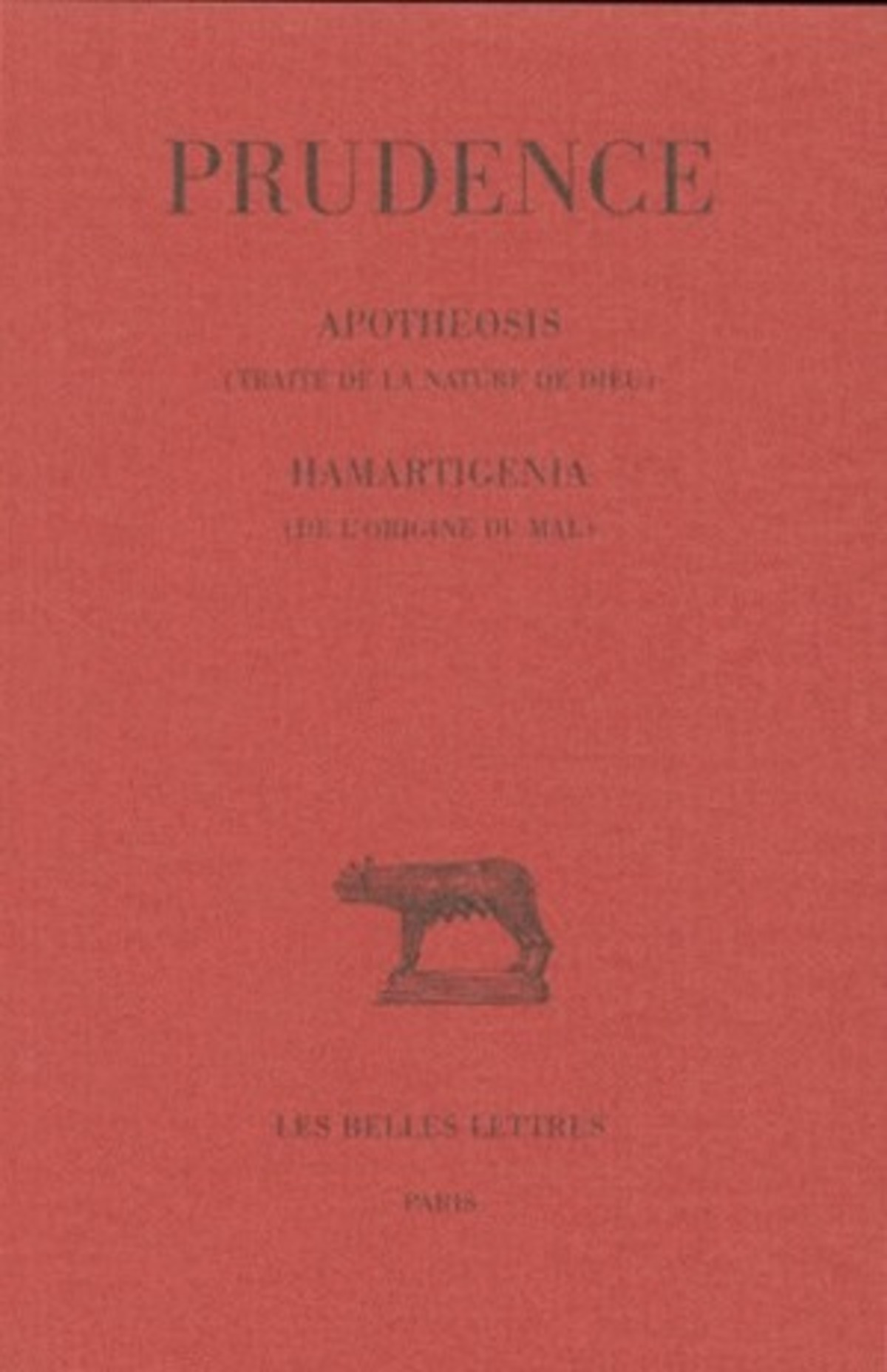Tome II : Apotheosis (Traité de la nature de Dieu) - Hamartigenia (De l'origine du mal)