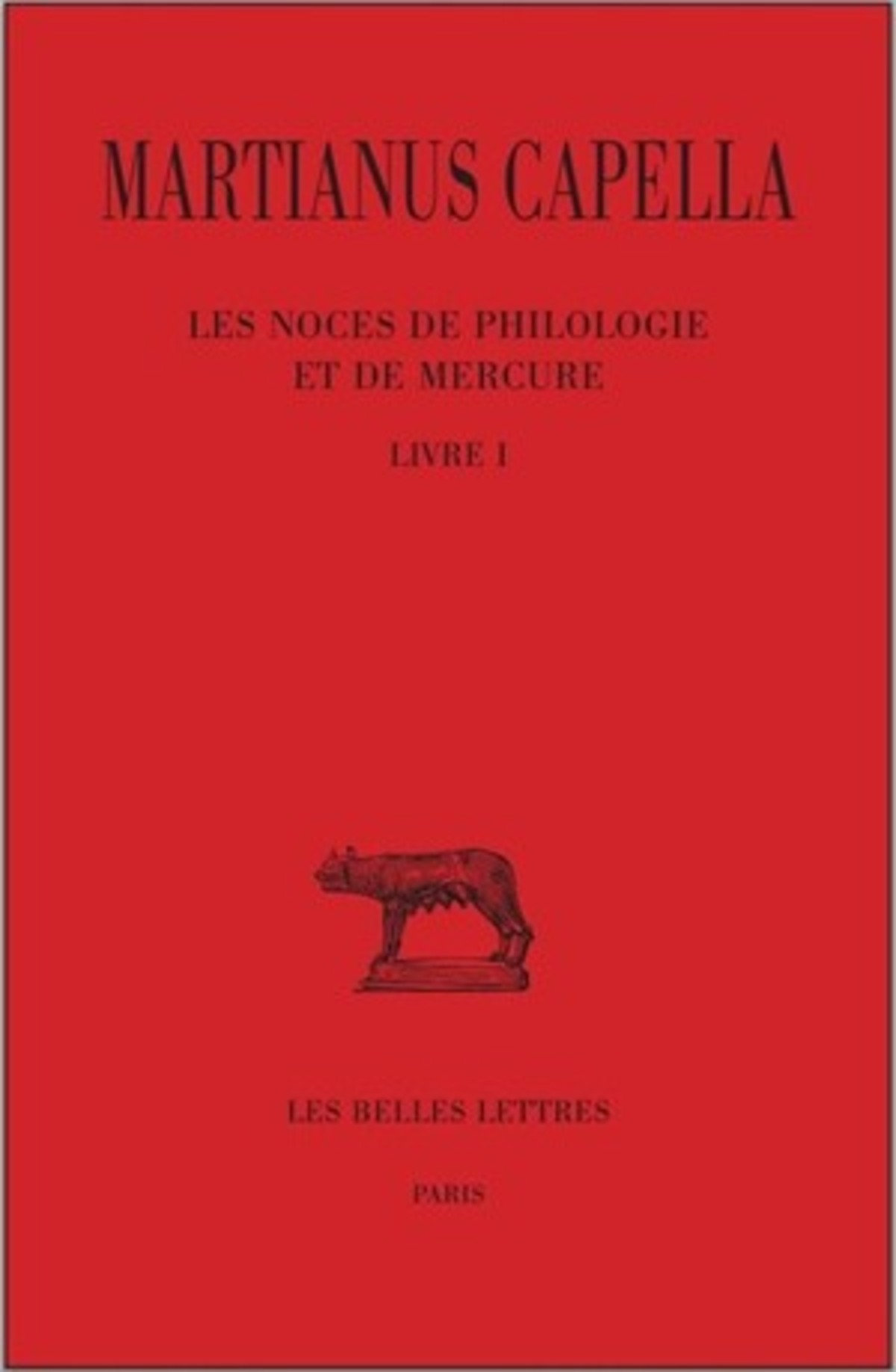 Les Noces de Philologie et de Mercure. Tome I : Livre I