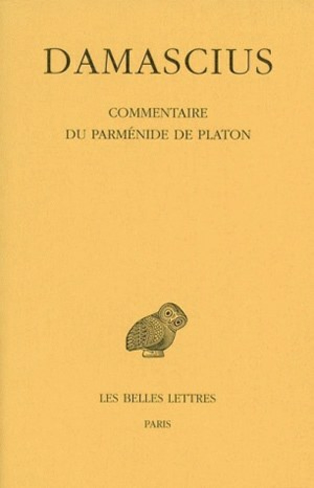 Commentaire du Parménide de Platon. Tome IV
