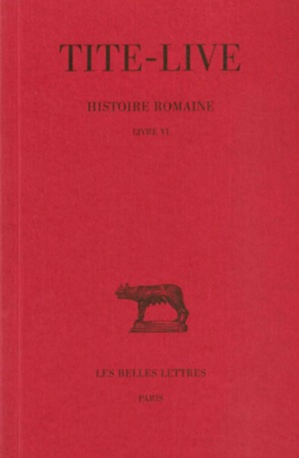 Histoire romaine. Tome VI : Livre VI