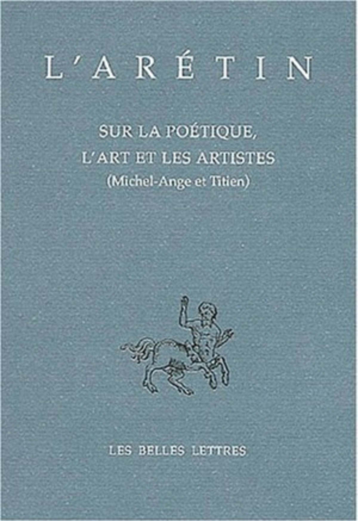 Sur la Poétique, l'art et les artistes (Michel-Ange et Titien)
