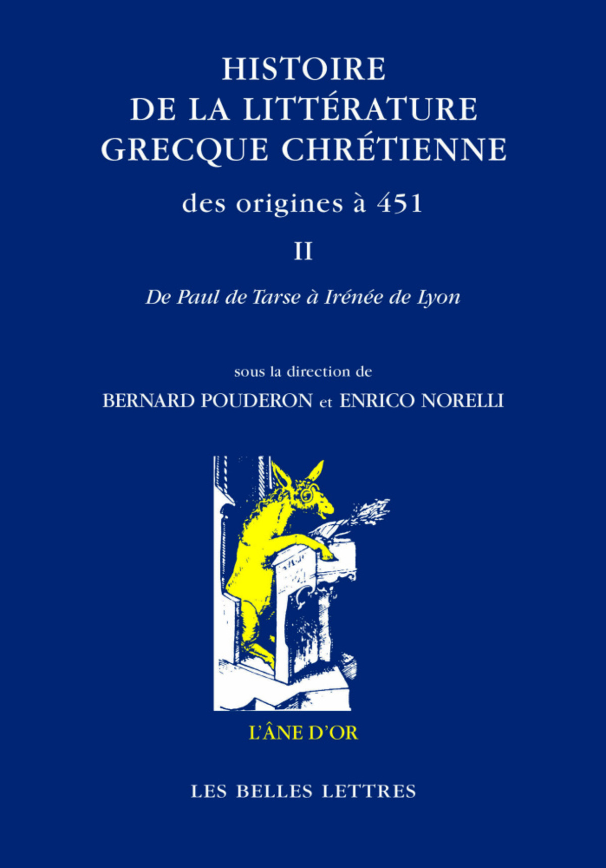 Histoire de la littérature grecque chrétienne des origines à 451, T. II