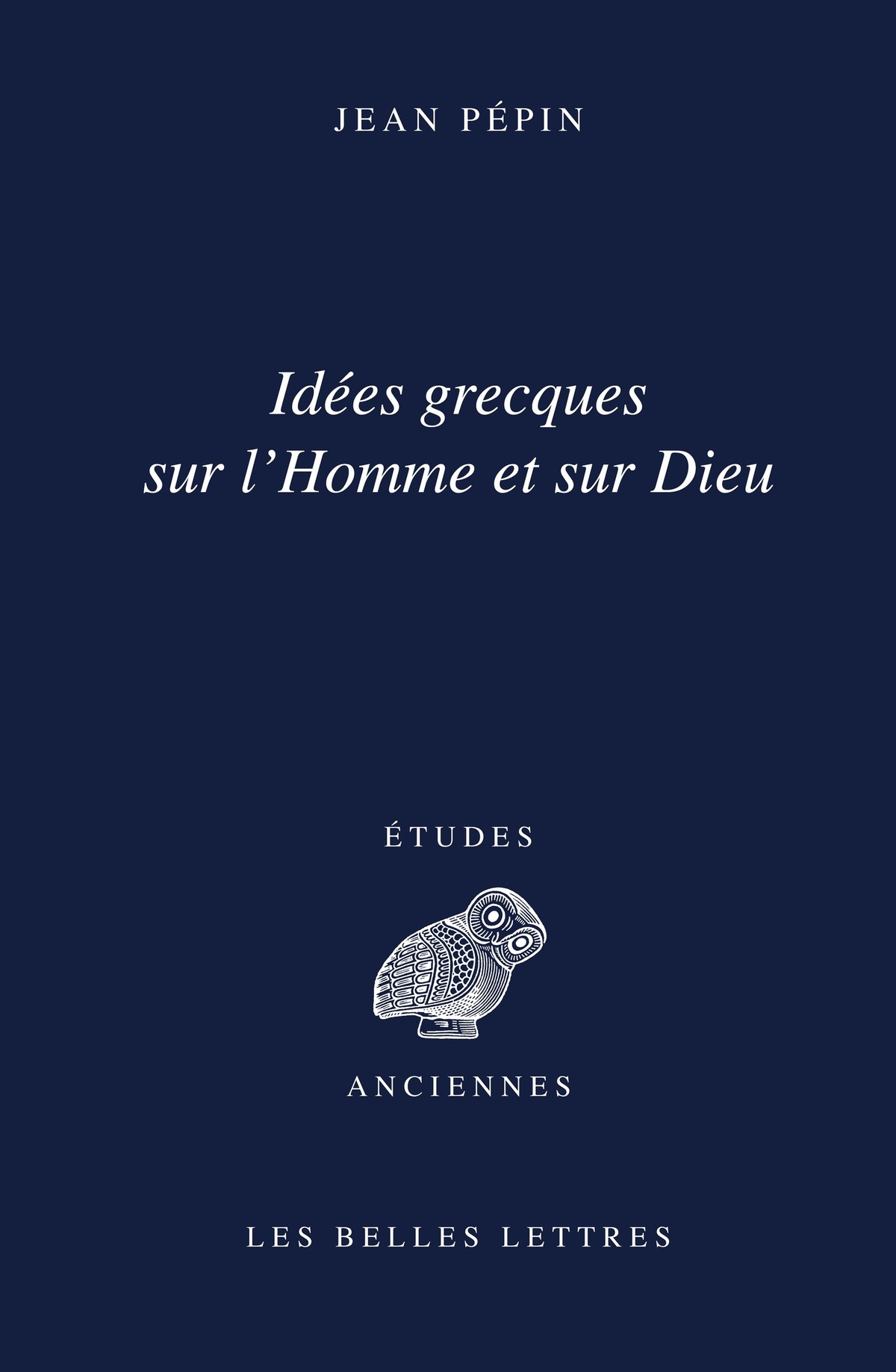 Idées grecques sur l'Homme et sur Dieu