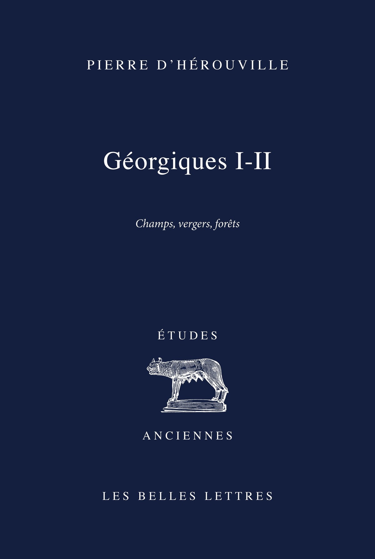Géorgiques I-II. Champs, vergers, forêts