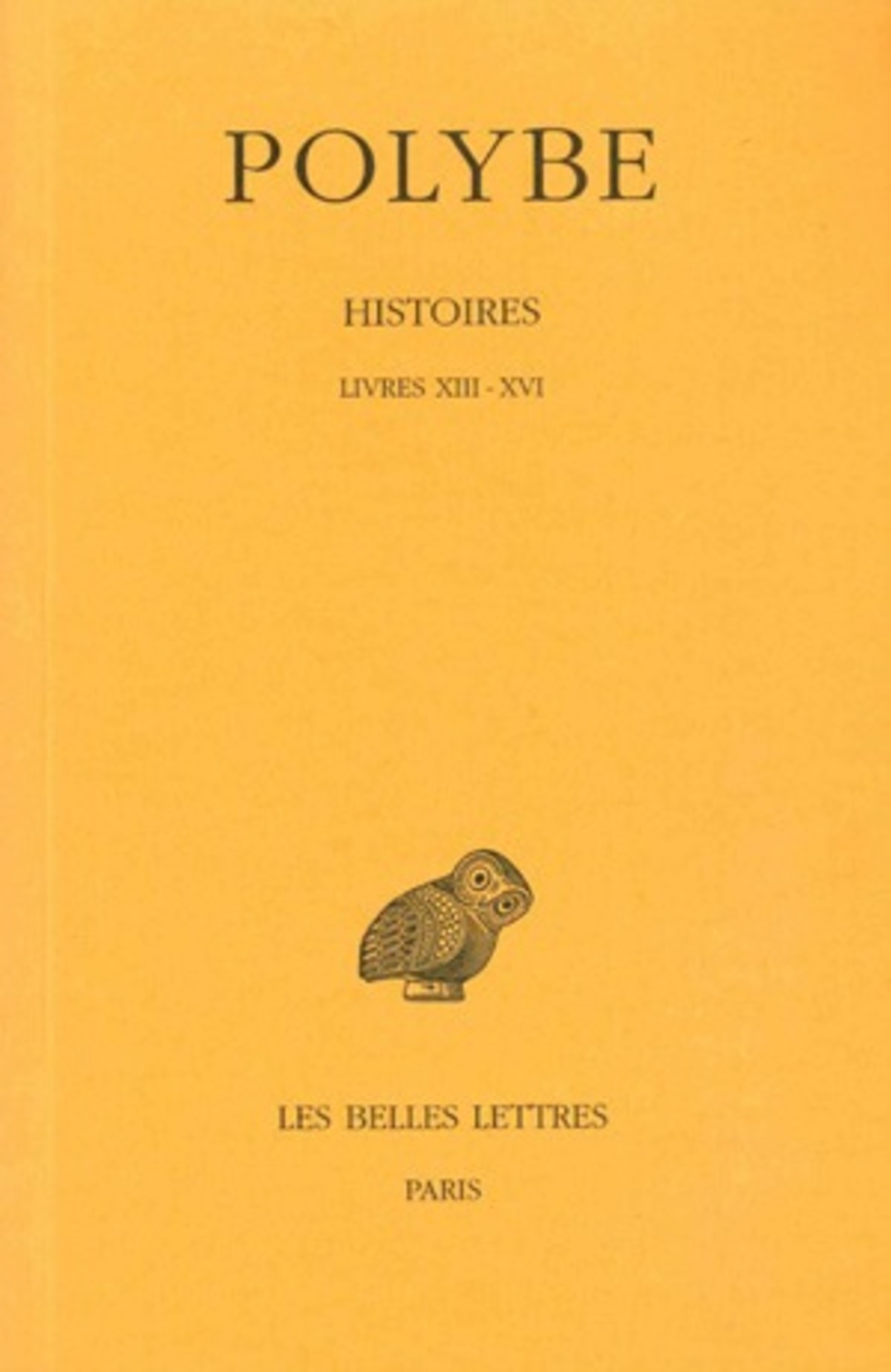 Histoires. Tome X : Livres XIII-XVI