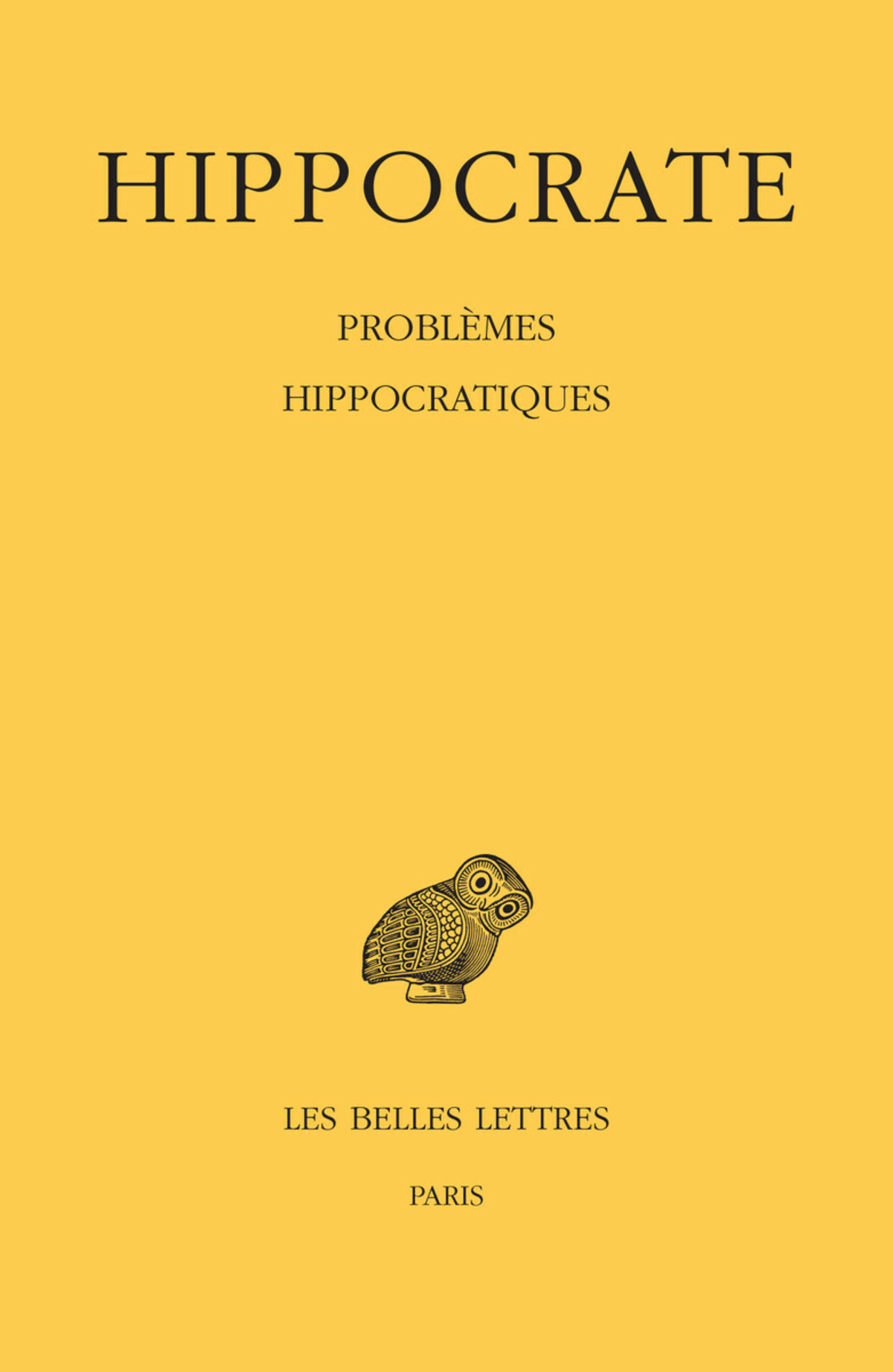 Tome XVI, Problèmes hippocratiques