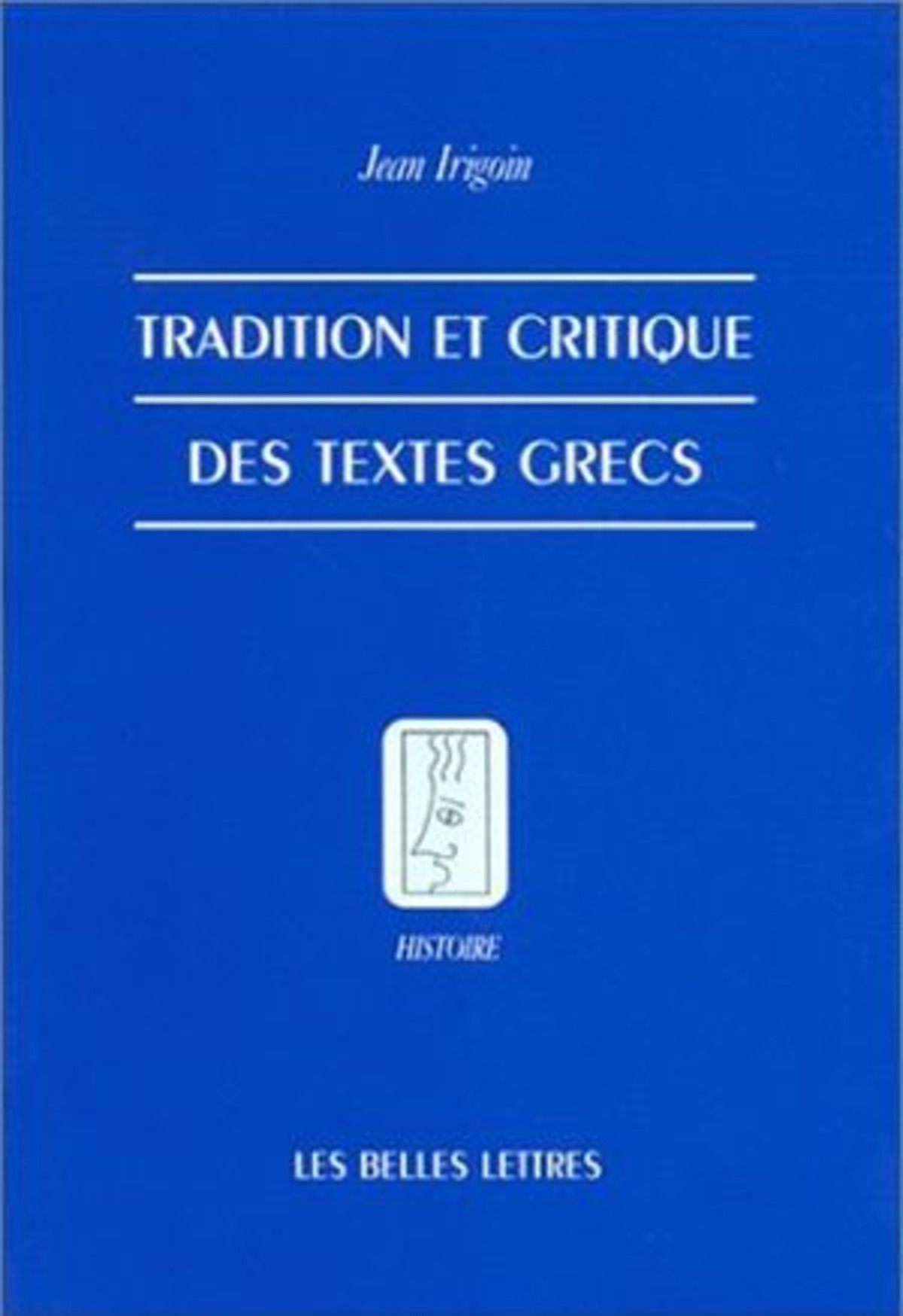 Tradition et critique des textes grecs