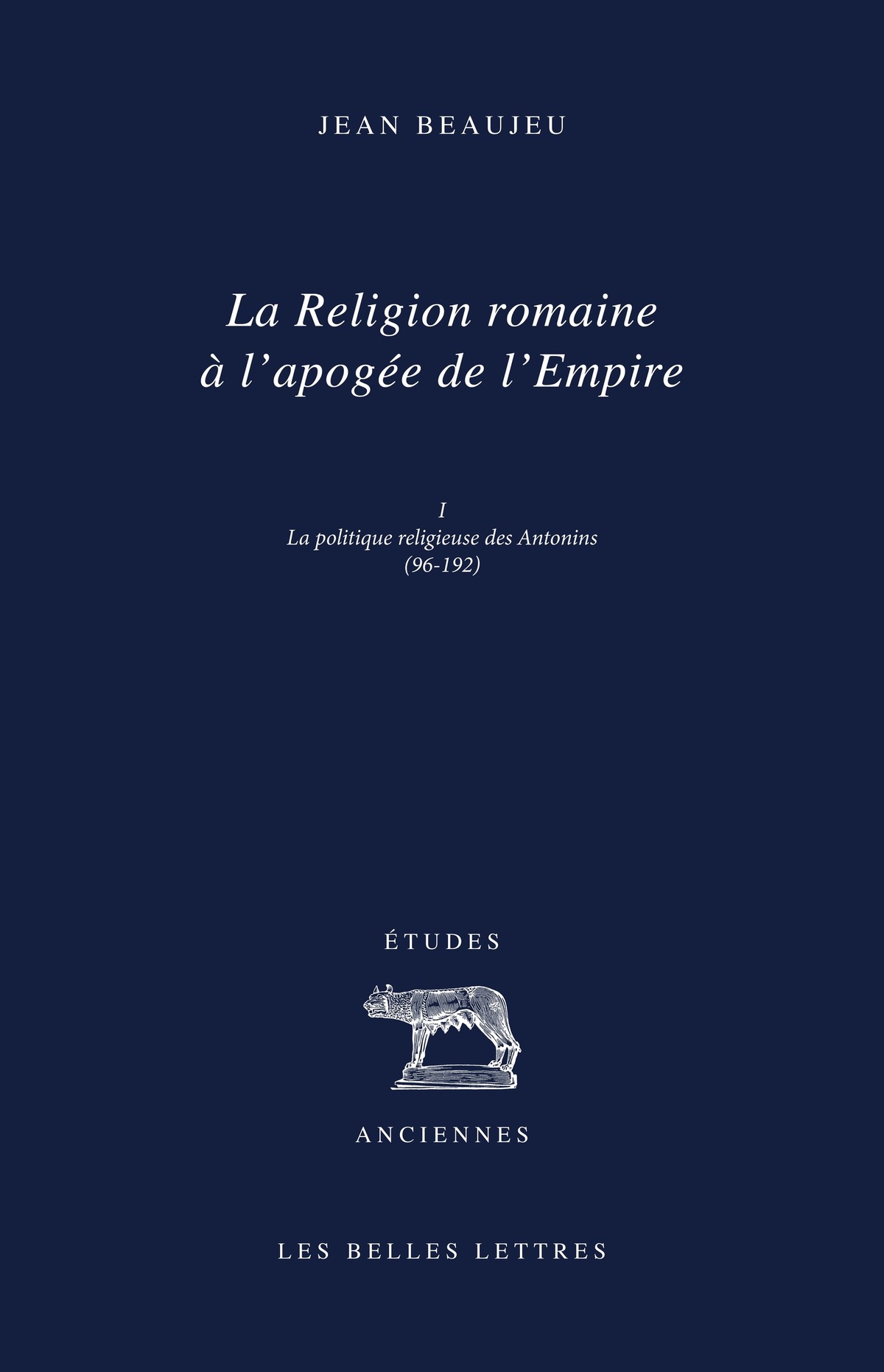 La Religion romaine à l'apogée de l'Empire