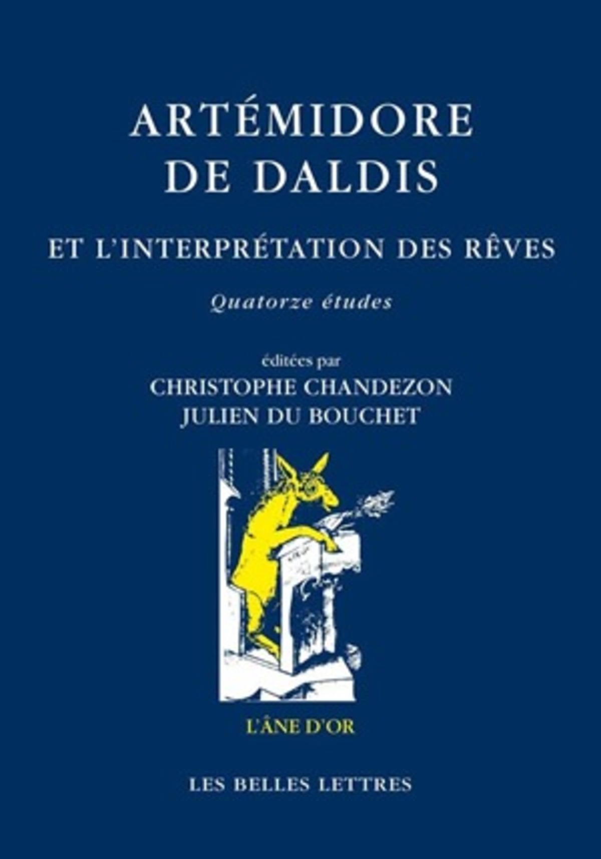 Artémidore de Daldis et l'interprétation des rêves. Quatorze études