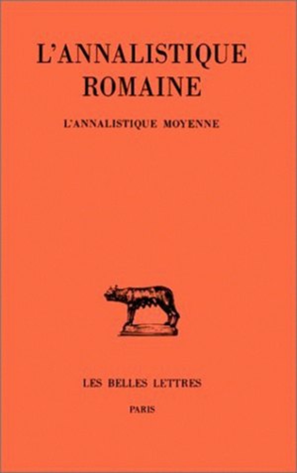 L'Annalistique romaine. Tome II : L'Annalistique Moyenne (Fragments)