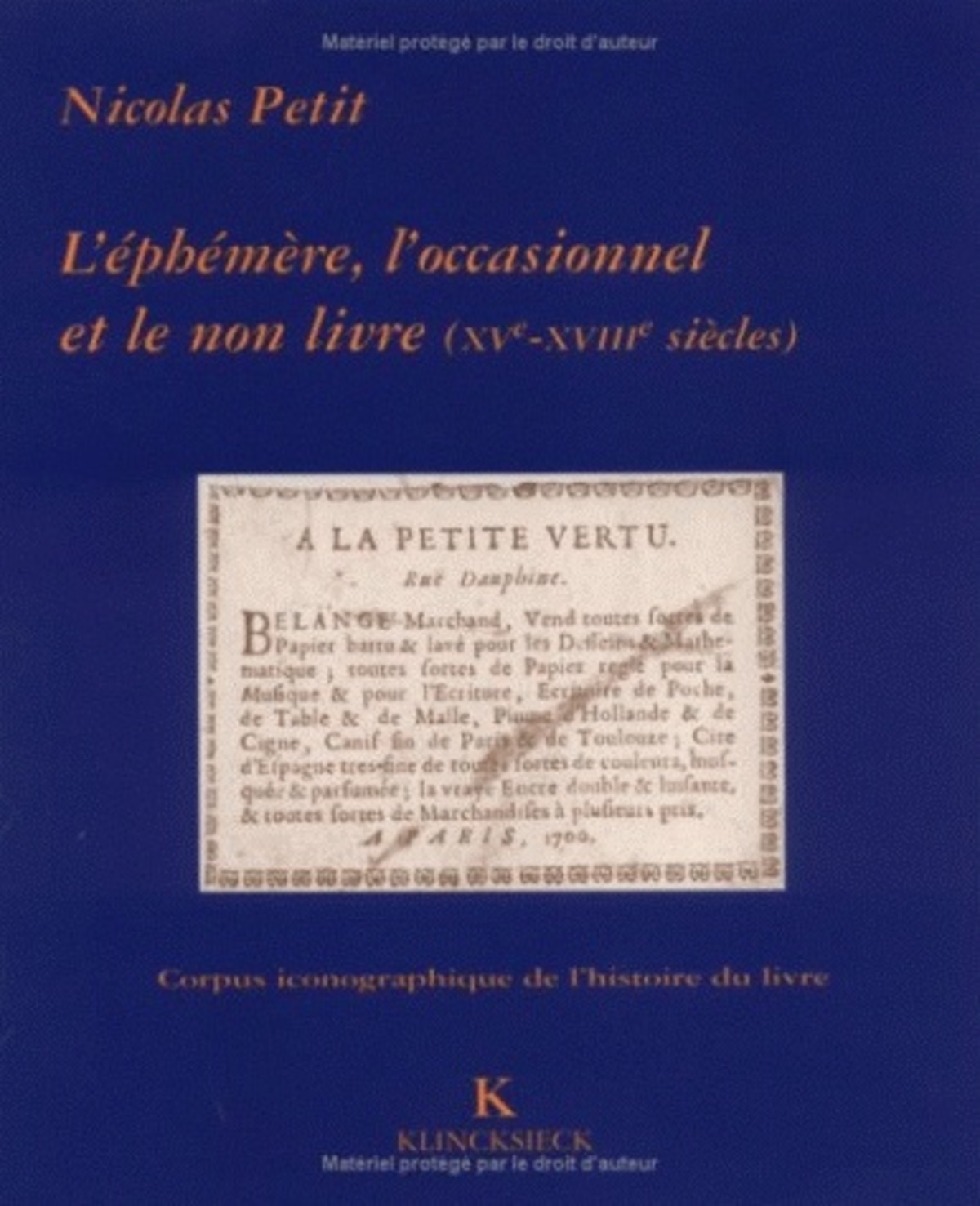 L'Éphémère, l'occasionnel et le non-livre à la bibliothèque Sainte-Geneviève (XVe-XVIIIe siècle)