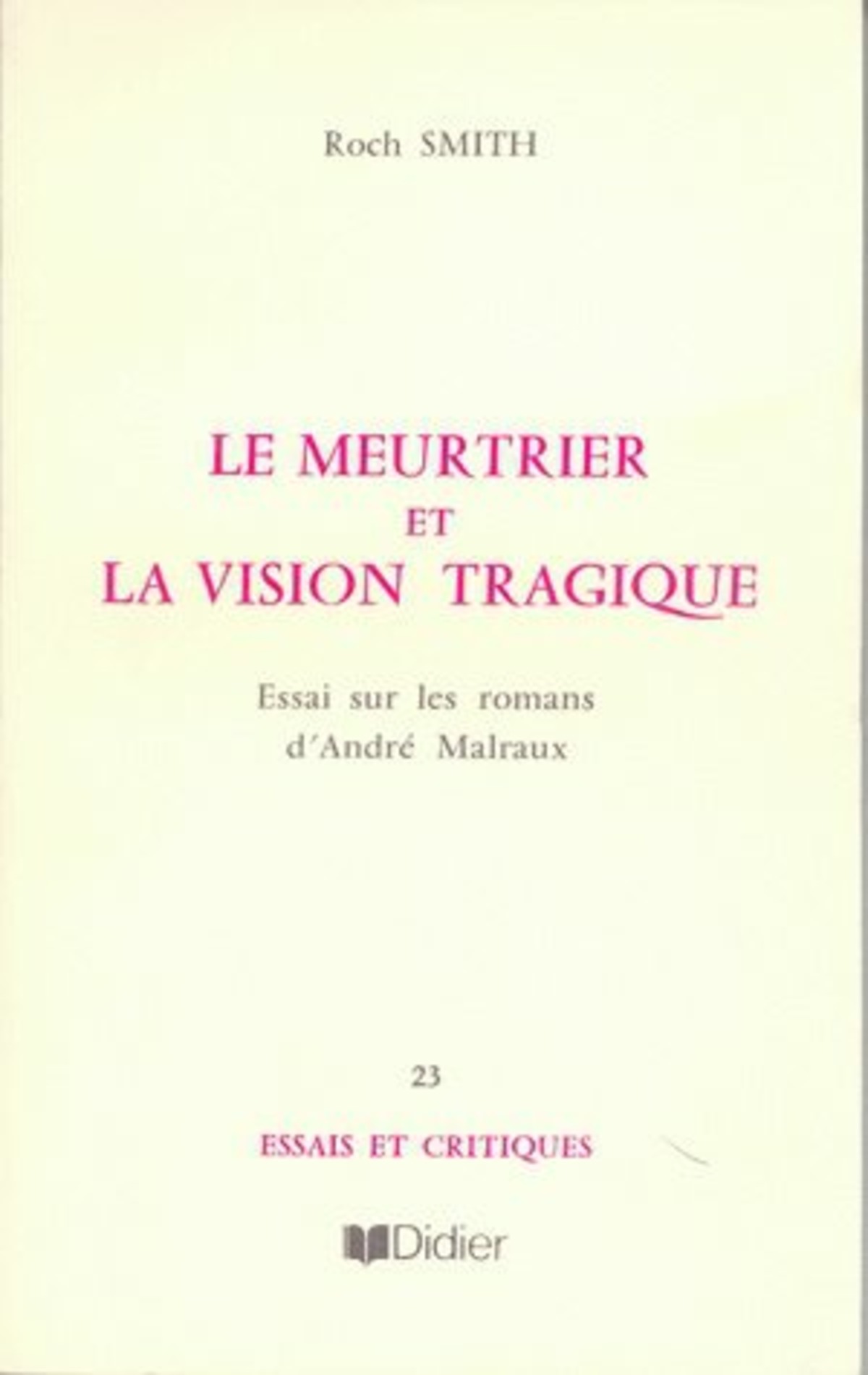 Le Meurtrier et la vision tragique dans les romans de Malraux