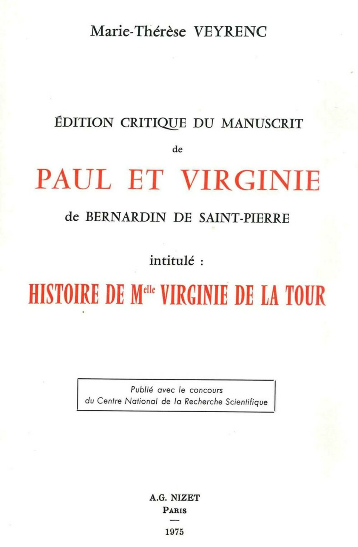 Édition critique du manuscrit de Paul et Virginie de Bernardin de Saint-Pierre intitulé: "Histoire de Mlle Virginie de la Tour."