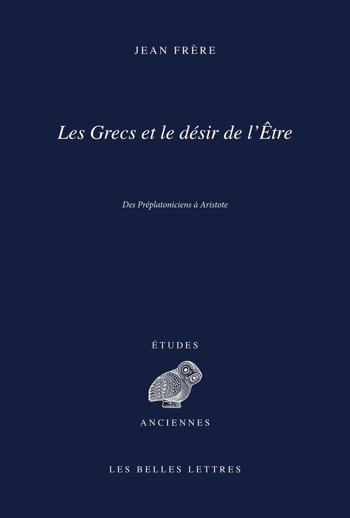 Les Grecs et le désir de l'Être