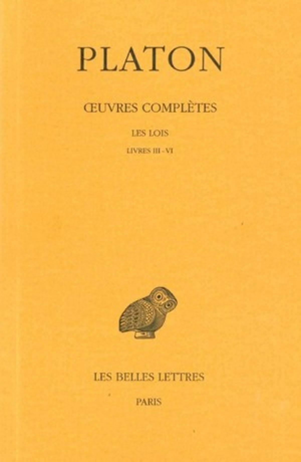 Œuvres complètes. Tome XI, 2e partie: Les Lois, Livres III-VI