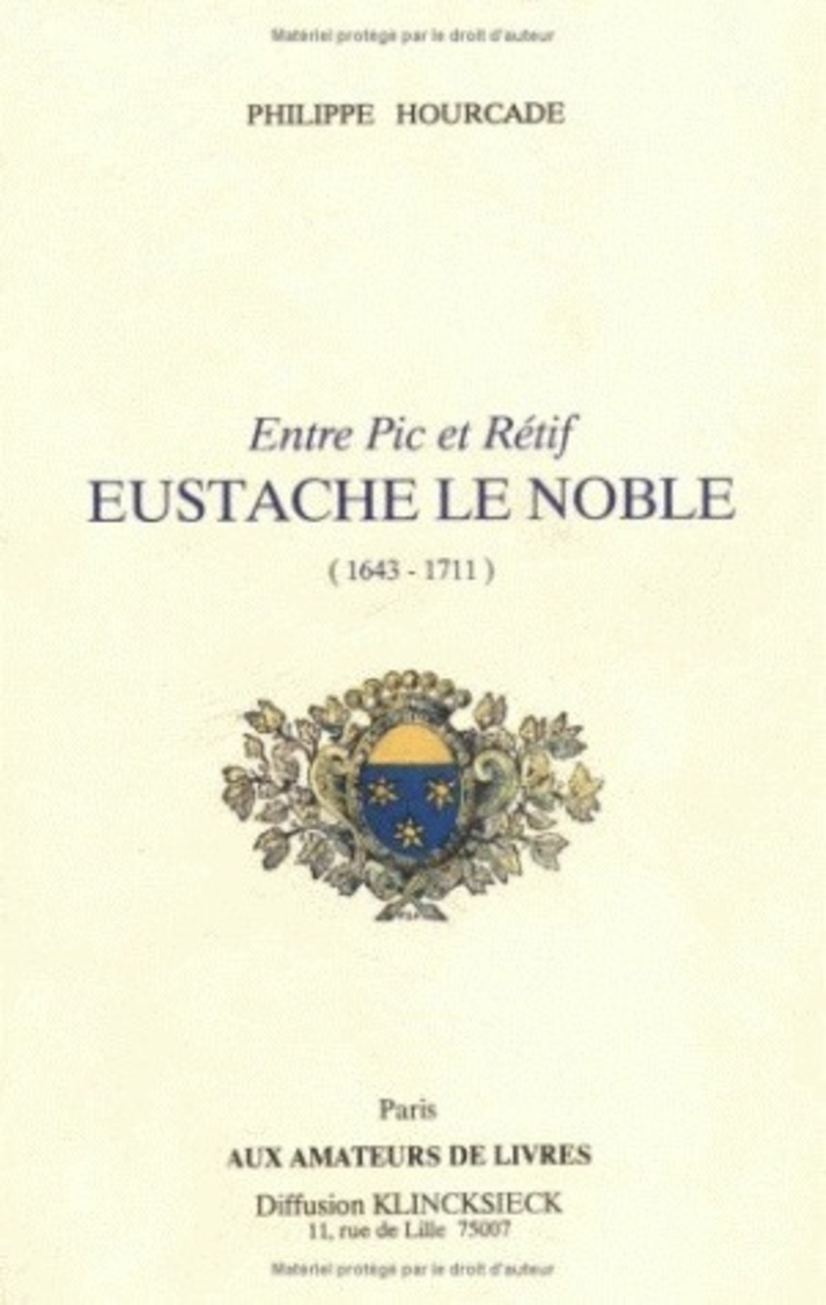 Entre Pic et Rétif, Eustache Le Noble (1643-1711)