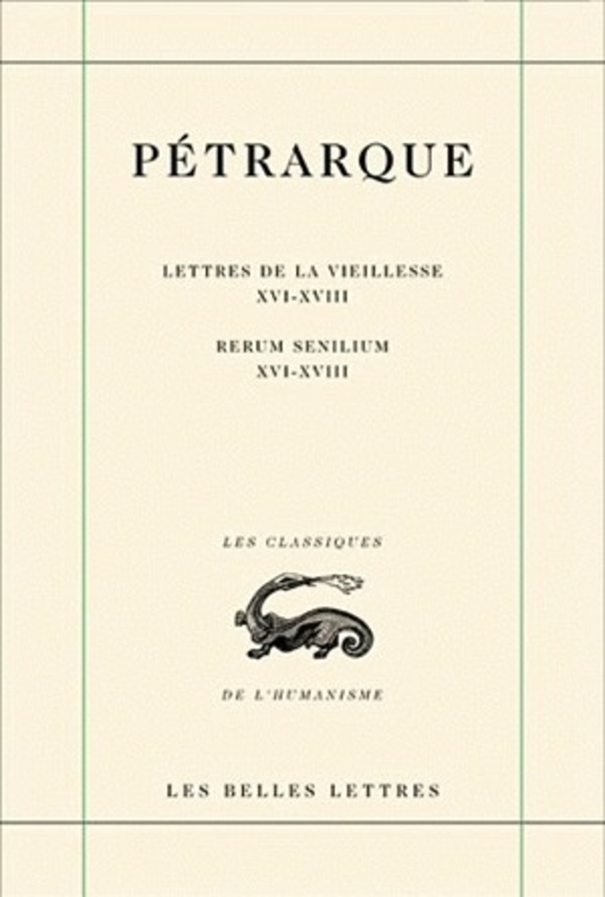 Lettres de la vieillesse. Tome V, Livres XVI, XVII et XVIII (Posteritati) / Rerum senilium, Libri XVI-XVIII
