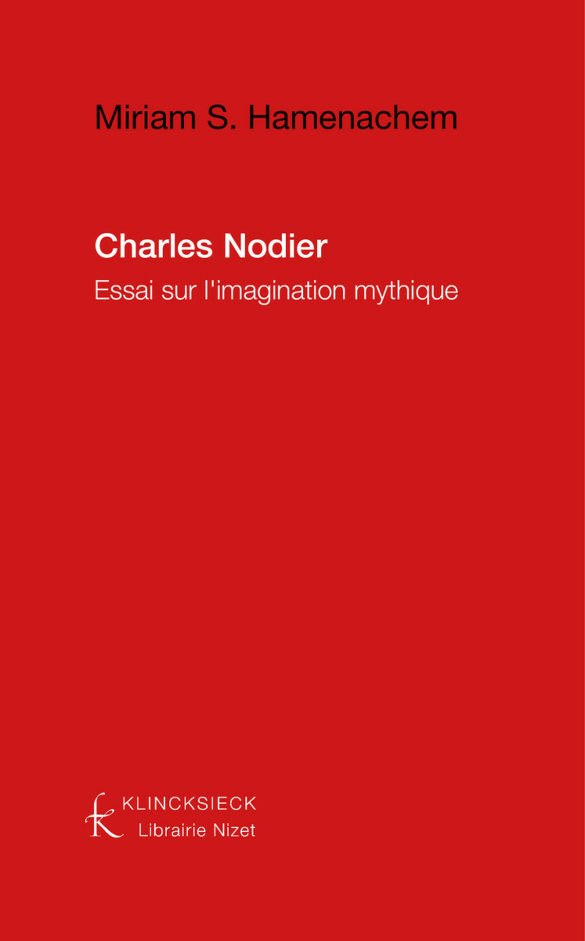 Charles Nodier : essai sur l'imagination mythique