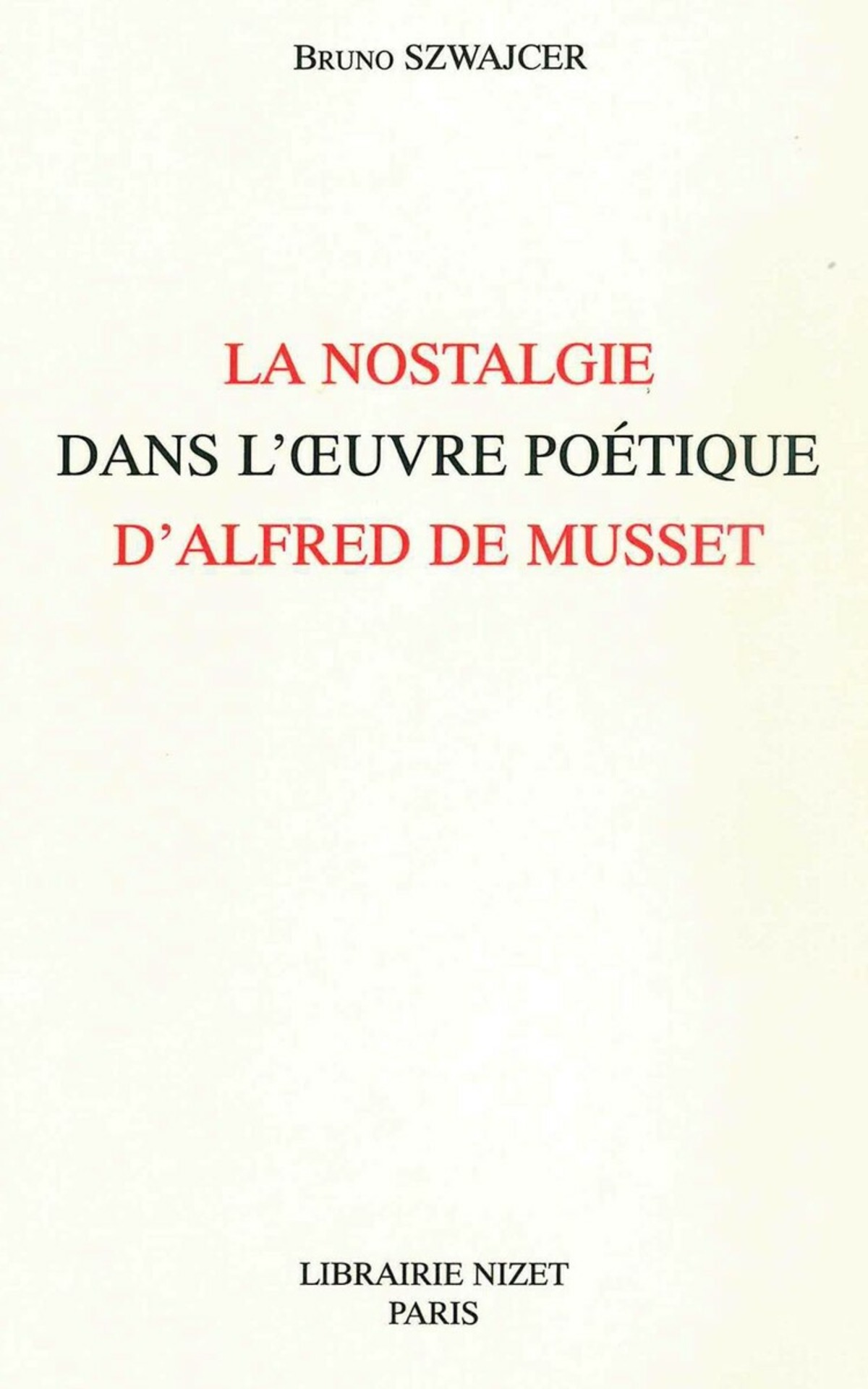 La Nostalgie dans l'œuvre poétique d'Alfred de Musset