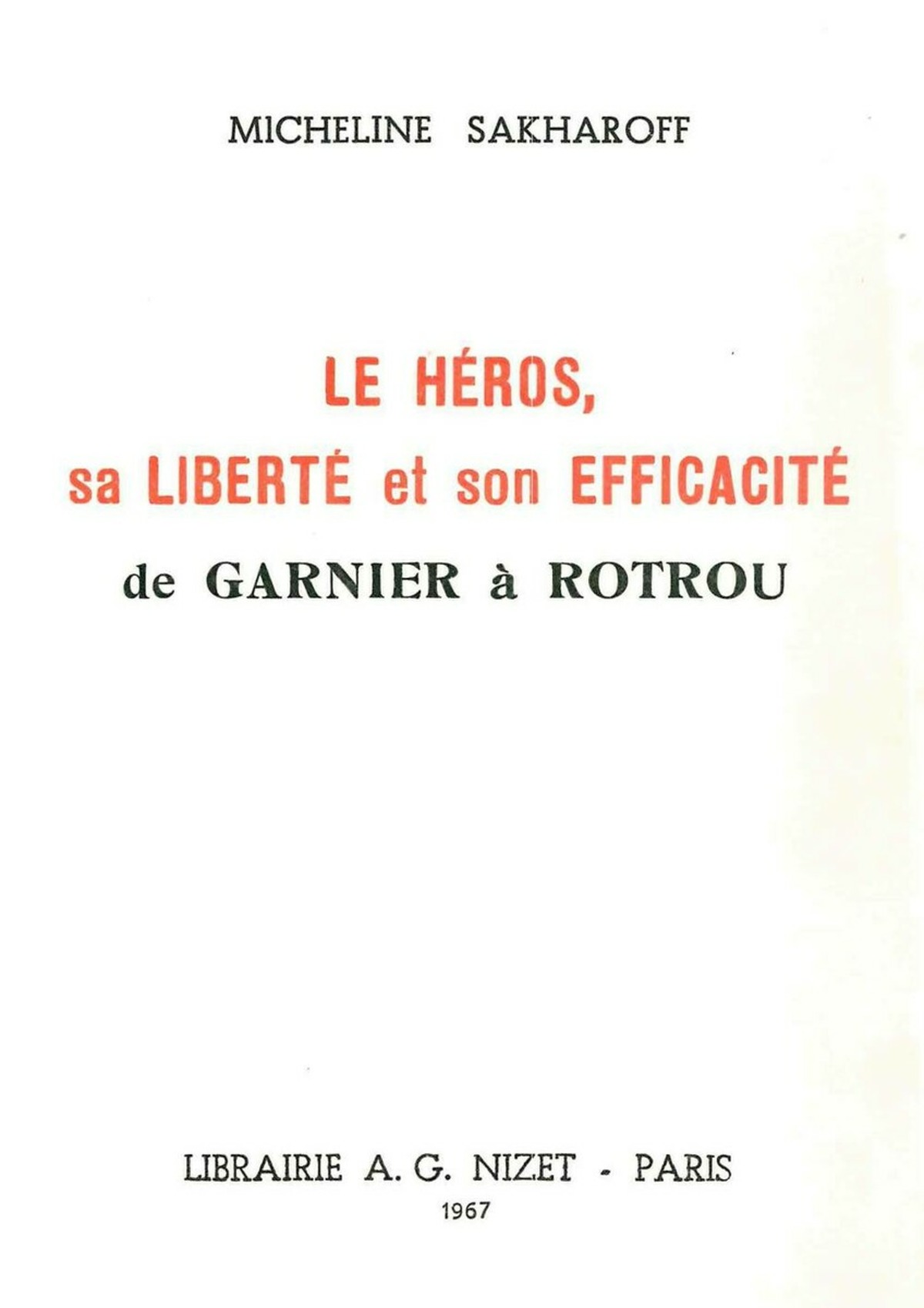 Le Héros, sa liberté et son efficacité, de Garnier à Rotrou