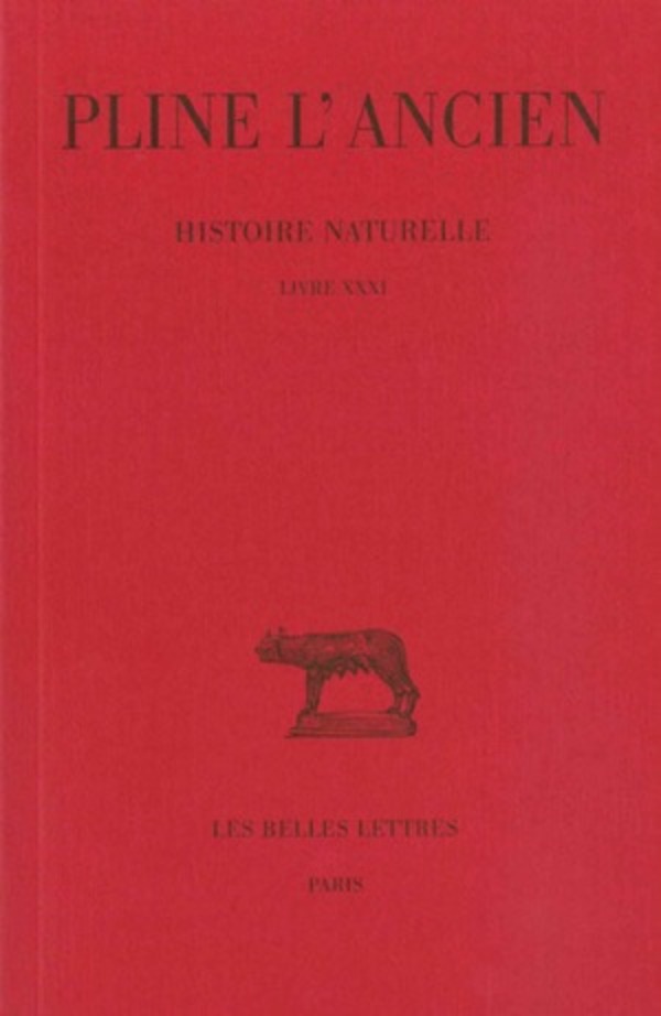 Histoire naturelle. Livre XXXI