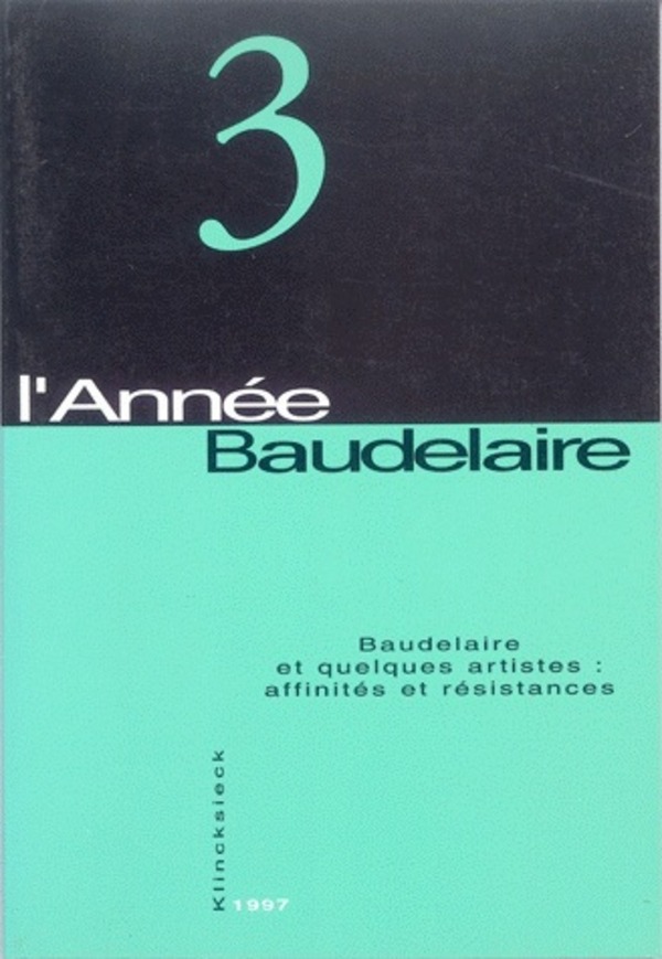 Baudelaire et quelques artistes : affinités et résistances