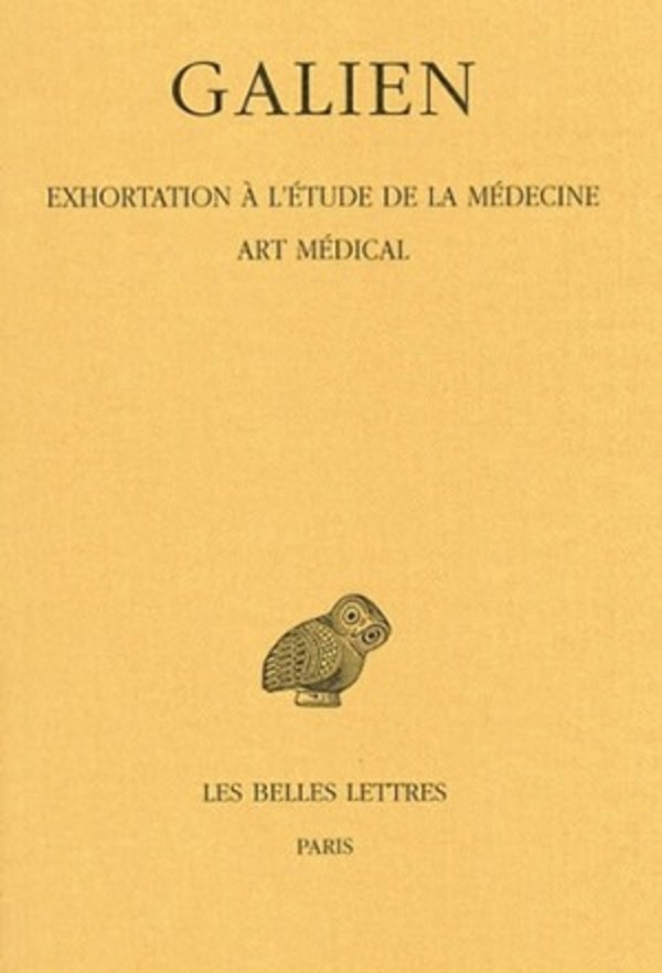 Œuvres. Tome II : Exhortation à l'étude de la médecine - Art médical