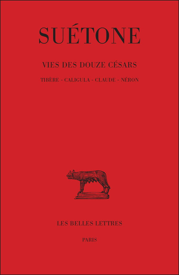 Vie des douze Césars. Tome II : Tibère - Caligula - Claude - Néron