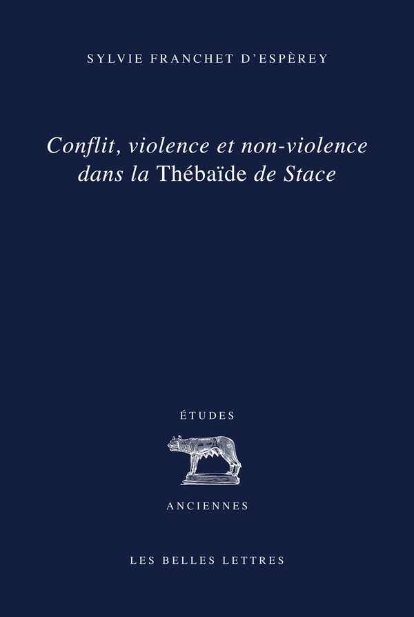 Conflit, violence et non violence dans la Thébaide de Stace