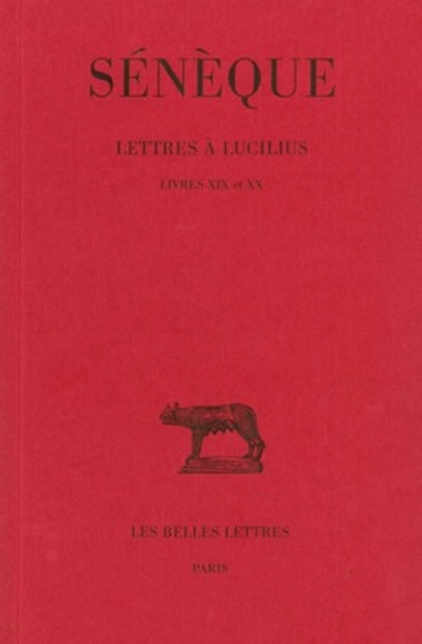 Lettres à Lucilius. Tome V : Livres XIX-XX