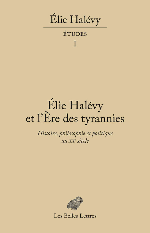 Élie Halévy et L'Ère des tyrannies