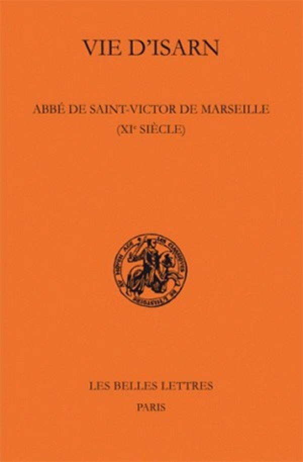 Vie d'Isarn, abbé de Saint-Victor de Marseille (XIe siècle)