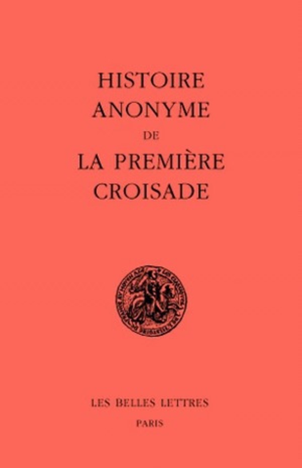 Histoire anonyme de la première Croisade