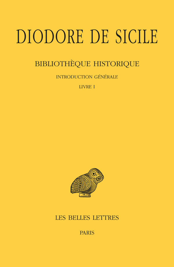 Bibliothèque historique. Tome I : Introduction générale. Livre I