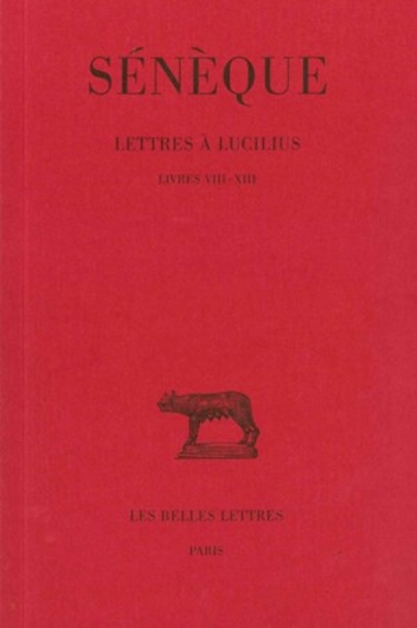 Lettres à Lucilius. Tome III : Livres VIII-XIII
