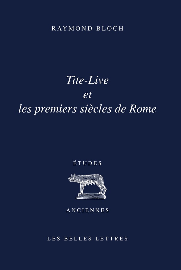 Tite-Live et les premiers siècles de Rome