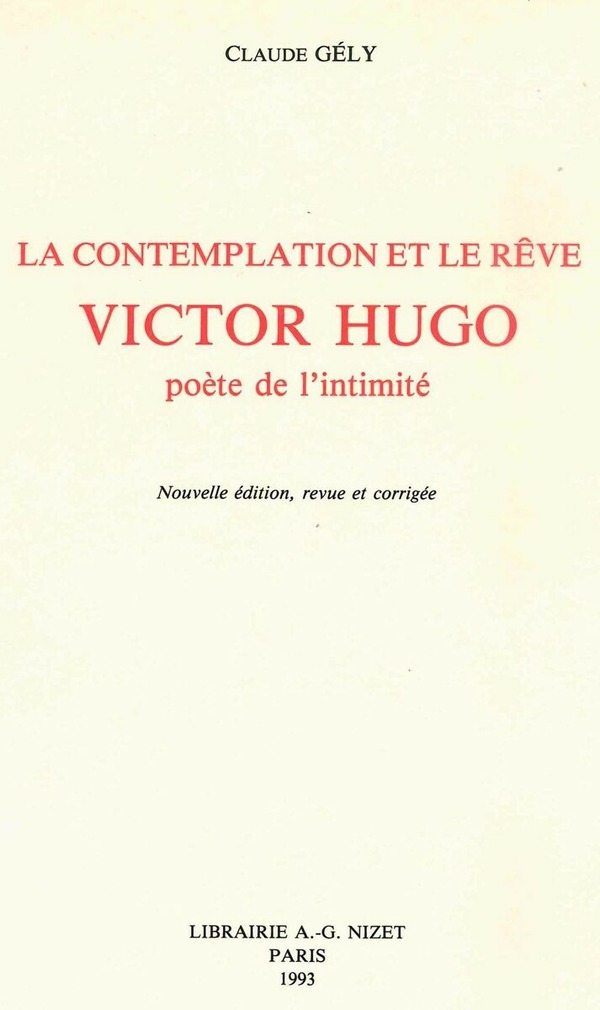 La Contemplation et le rêve: Victor Hugo, poète de l'intimité