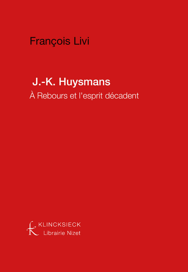 J.-K. Huysmans : À Rebours et l'esprit décadent