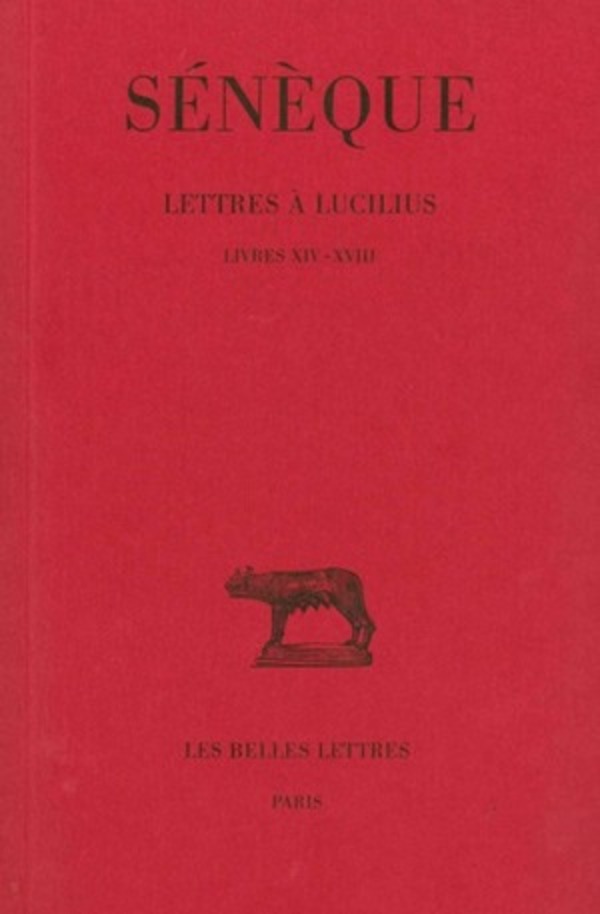 Lettres à Lucilius. Tome IV : Livres XIV-XVIII