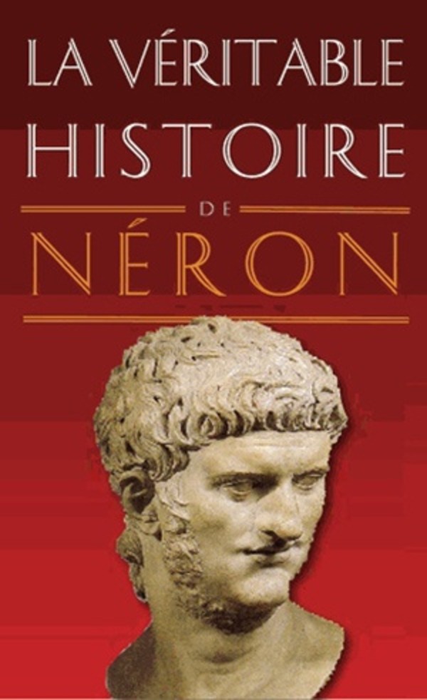 La Véritable Histoire de Néron
