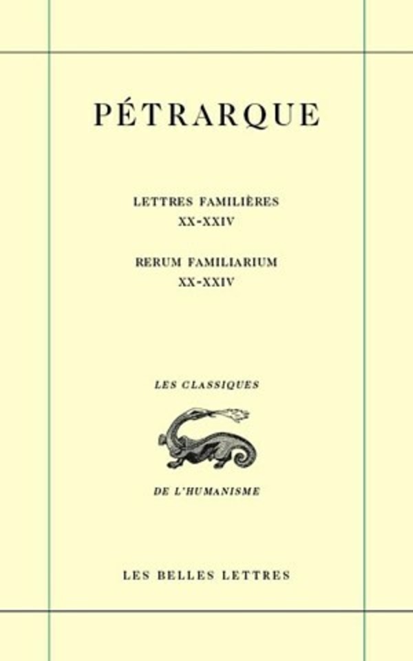 Lettres familières. Tome VI : Livres XX-XXIV / Rerum Familiarium. Libri XX-XXIV