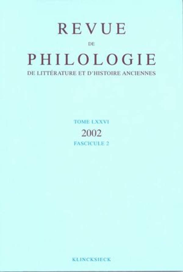 Revue de philologie, de littérature et d'histoire anciennes volume 76