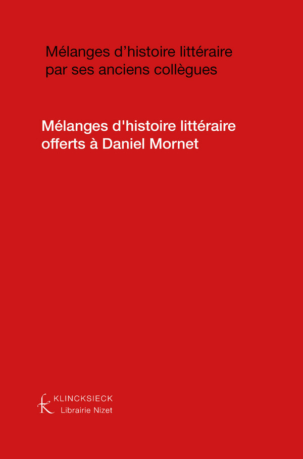 Mélanges d'histoire littéraire offerts à Daniel Mornet