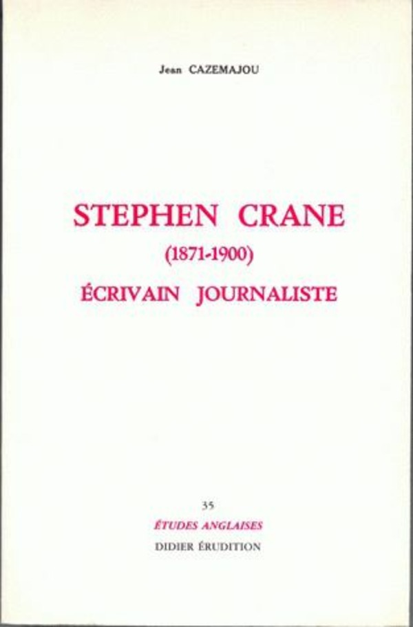 Stephen Crane (1871-1900), écrivain journaliste