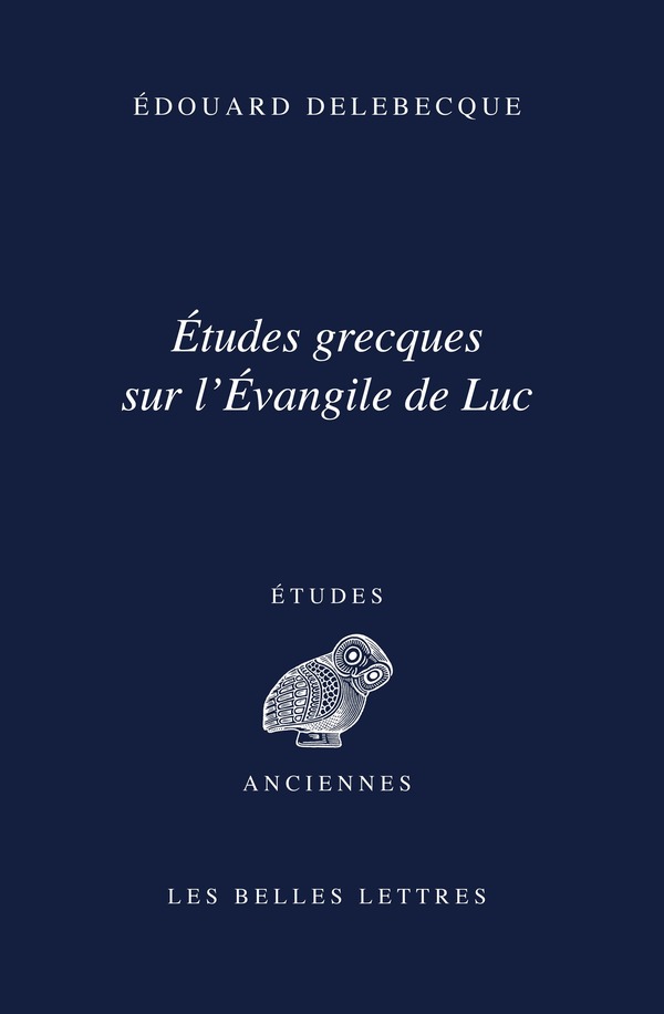 Etudes grecques sur l'évangile de Luc