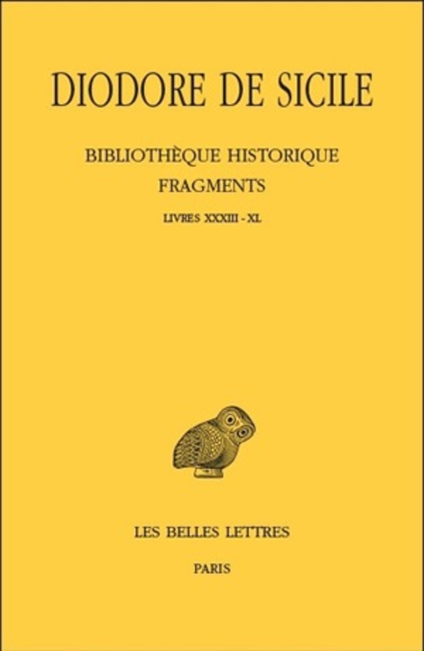 Bibliothèque historique. Fragments, Tome IV: Livres XXXIII-XL