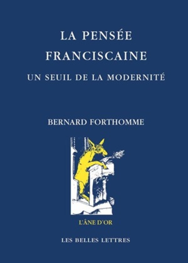 La Pensée franciscaine. Un seuil de la modernité