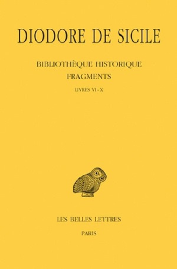Bibliothèque historique. Fragments, Tome I: Livres VI-X